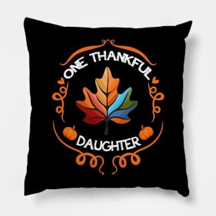 one thankful daughter Autumn leaves Pillow