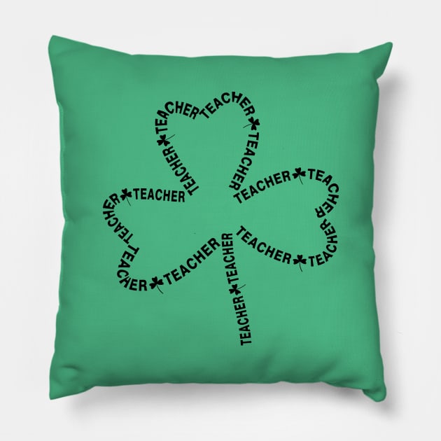 Teacher Text Shamrock Pillow by Barthol Graphics