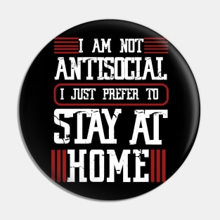 I am not antisocial I just prefer to stay at home Pin