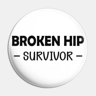 Broken Hip Survivor Pin