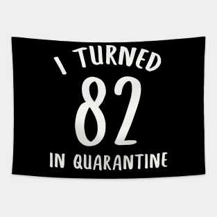 I Turned 82 In Quarantine Tapestry