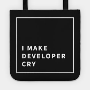 I Make Developer Cry | Tester Tote