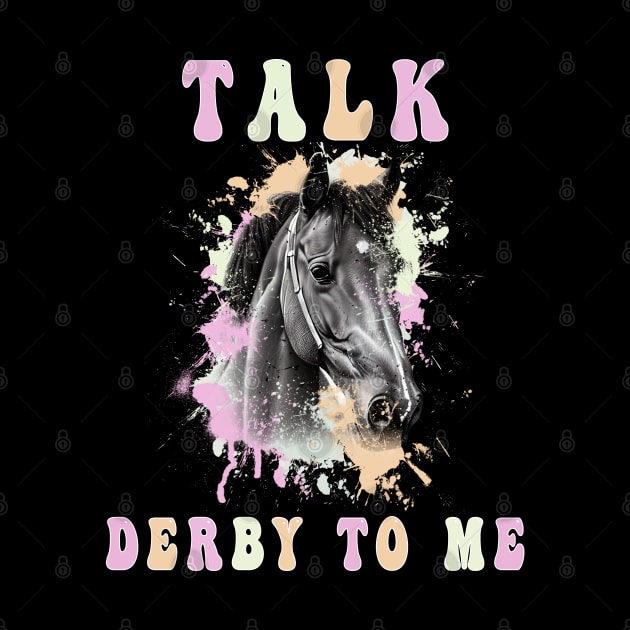 Talk Derby to Me Groovy Equestrian Derby Day Barrel Racing by RetroZin