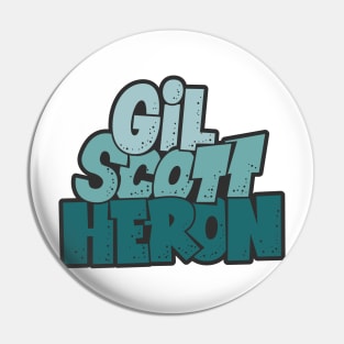 Gil Scott-Heron - Soul and Jazz Legend - Poet and Spoken Word Artist Pin