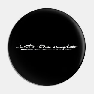 Into the Night 1985 Pin