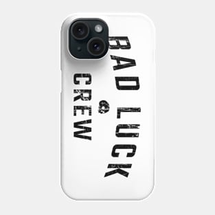 bad luck crew Phone Case