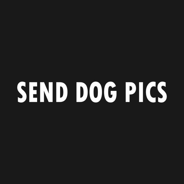 Send Dog Pics by MelissaJoyCreative