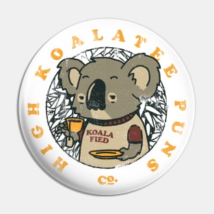 High Koala Tee Puns Pin