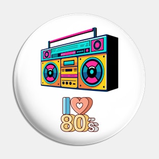 i love 80s Pin