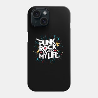 Punk Rock Saved My Life Phone Case