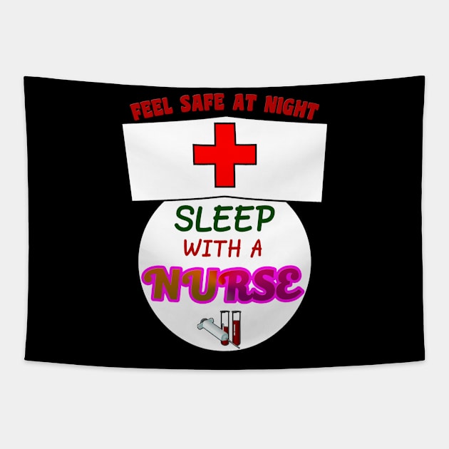 Funny Feel Safe At Night, Sleep With A Nurse RN Tapestry by theperfectpresents