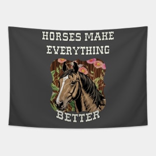 Horses Make Everything Better Western Tapestry