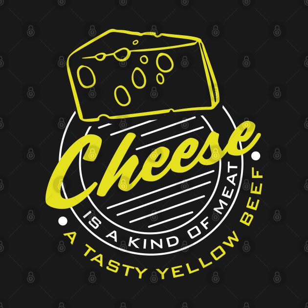 Cheese is a kind of Meat a Tasty Yellow Beef by Meta Cortex