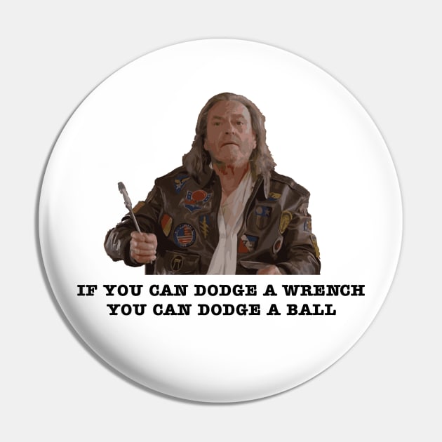 If You Can Dodge a Wrench Pin by JJFDesigns