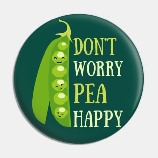 Don't worry pea happy Pin