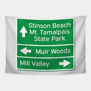 Stinson, Mt. Tam, Muir Woods, Mill Valley Sign Tapestry