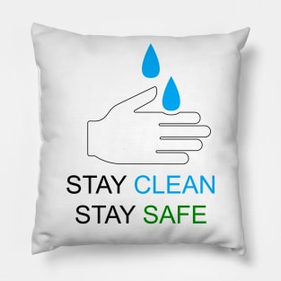 Stay Clean, Stay Safe Pillow