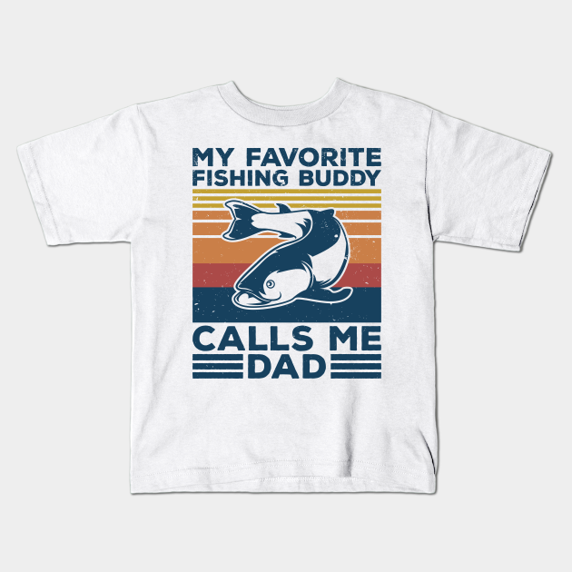 Free Free 95 My Fishing Buddy Calls Me Dad Svg SVG PNG EPS DXF File