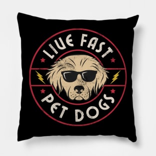 Live Fast Pet Dogs Pillow