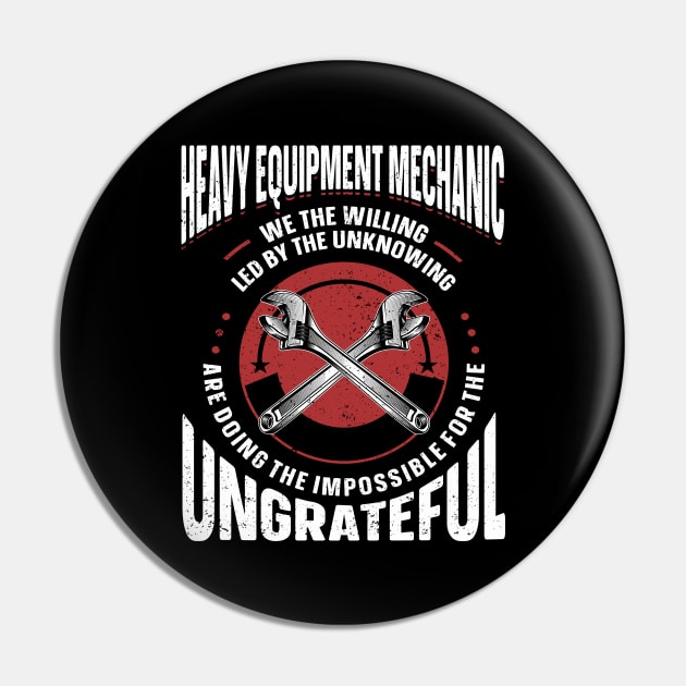 Heavy Equipment Mechanic Heavy Duty Mechanic Pin by IngeniousMerch