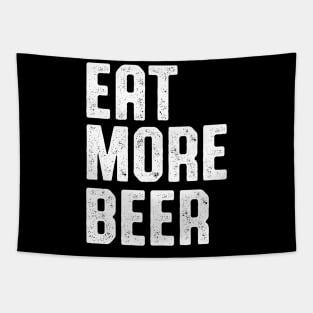 EAT MORE BEER SHIRT Tapestry