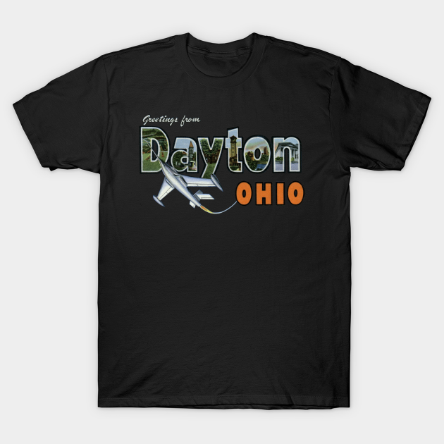 Discover Greetings from Dayton Ohio - Dayton Ohio - T-Shirt