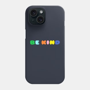 Be Kind Phone Case