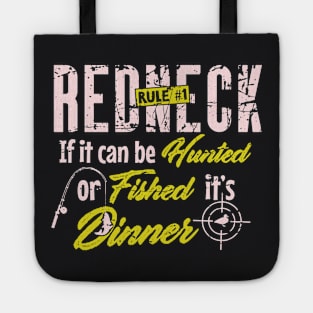 Redneck Rule #1 : Fishing & Hunting Tote