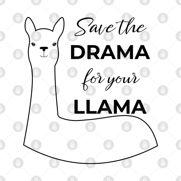 Save the Drama for Your Llama by Jesabee Designs