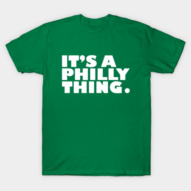 Philadelphia Eagles It's a Philly Thing Shirt - Skullridding