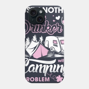 Just another wine drinker with a camping problem Phone Case