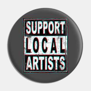 Support Local Artists Pin