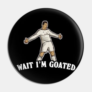 Wait I'm Goated Funny Meme Pin