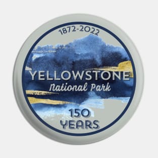 Yellowstone National Park 150 Year Anniversary Pin