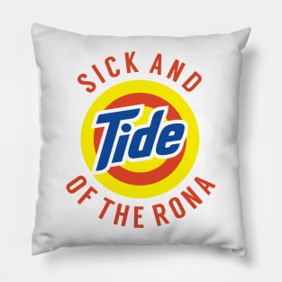 Sick and Tide of the Rona Pillow