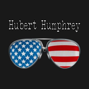 AMERICA PILOT GLASSES HUBERT HUMPHREY T-Shirt