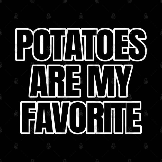 Potatoes Are My Favorite by LunaMay