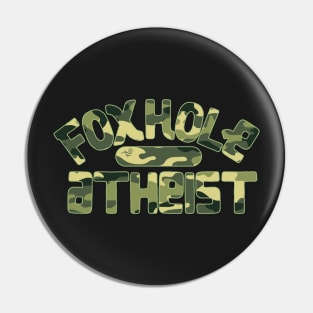 FoxHole Atheist Camo by Tai's Tees Pin