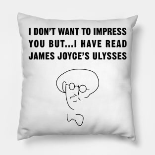 I have read James Joyce's Ulysses!! Pillow