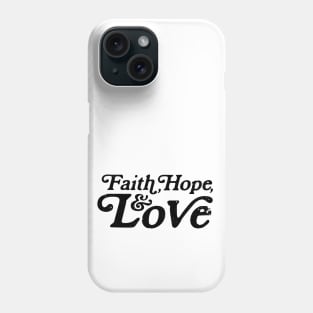 Faith, Hope and Love Retro 1 Corinthians 13:13 Phone Case