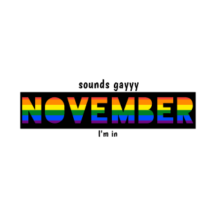 LGBTQ PRIDE NOVEMBER T-Shirt