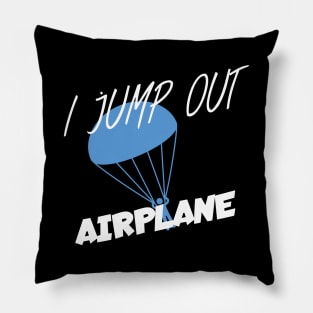 I jump out airplane Pillow