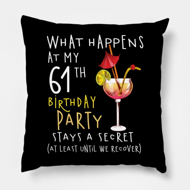 61Th Birthday - What Happens 61Th Birthday Pillow by jrgenbode