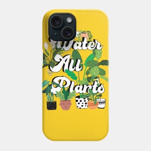 WAP or Water All Plants Phone Case