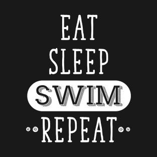 Eat Sleep Swim repeat T-Shirt