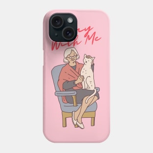 stay with me Phone Case