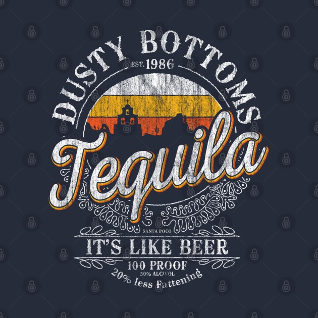 Dusty Bottom's Tequila by FiendishlyCruelArt