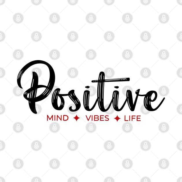 Positive Mind Vibes Life by lahuwasi