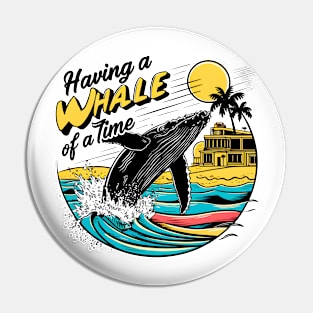 Having a whale of a time! fun summer vacation travel memes tee Pin