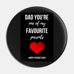 Dad You're One Of My Favourite Parents Pin